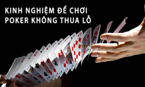 Kinh nghiệm chơi Poker Bong789