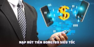 Nạp/rút tiền Bong789