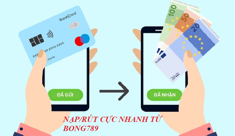 Bong789 hỗ trợ người chơi rút tiền rất nhanh